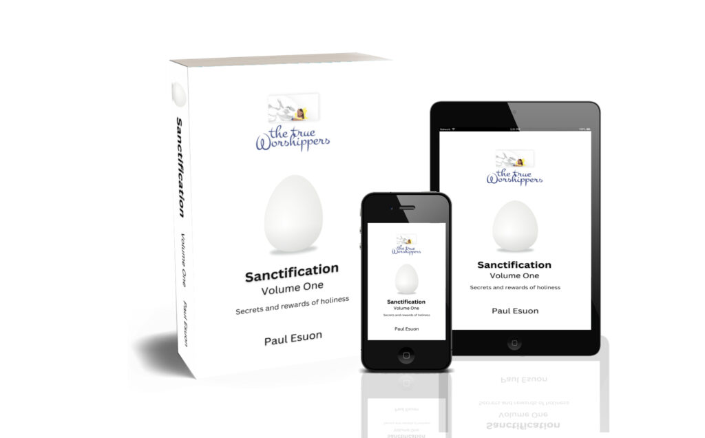 Sanctification Volume One: Secrets and rewards of holiness. Available in digital and Paperback formats.